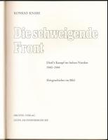 Konrad Knabe: Die schweigende Front. Dietl's Kampf im hohen Norden 1940-1944. Zeitgeschichte im...