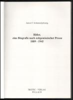 Anton F. Schimmelpfennig: Hitler, eine Biografie nach zeitgenössischer Presse 1889-1945. Pullach, 19...
