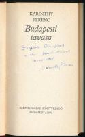 Karinthy Ferenc: Budapesti tavasz. DEDIKÁLT! Bp., 1985, Szépirodalmi. Kiadói egészvászon kötés, kiss...
