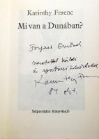 Karinthy Ferenc: Mi van a Dunában? DEDIKÁLT! 1980, Szépirodalmi. Kiadói egészvászon kötés, papír védőborítóval, jó állapotban.