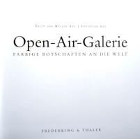 Edith von Welser-Ude - Christian Ude: Open-Air-Galerie. Farbige Botschaften and die Welt. München, 2...