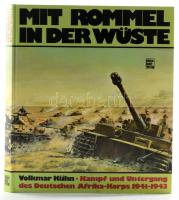 Volkmar Kühn: Mit Rommel in der Wüste. Kampf und Untergang des Deutschen Afrika-Korps 1941-1943. Stuttgart, 1983, Motorbuch Verlag. Fekete-fehér képekkel illusztrálva. Német nyelven. Kiadói kartonált papírkötés.