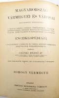 Somogy vármegye. Szerk.: Dr. Csánki Dezső. Magyarország vármegyéi és városai. Magyarország monográfi...