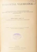Torontál vármegye. Magyarország Vármegyéi és Városai. Szerk. Dr. Borovszky Samu. 437 képpel, ezek kö...