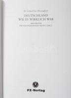 Gerhard Frey (szerk.): Deutschland wie es wirklich war. 1000 Bilder die das Fernsehen nicht zeigt. M...