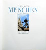 Ellis Kaut - Kurt Preis: München zu jeder Jahreszeit. München, 1990, Nymphenburger. Gazdag képanyagg...