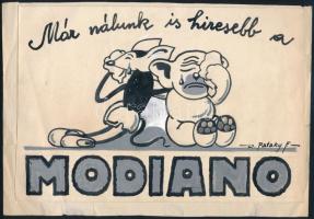 vitéz Pataky Ferenc (1897-1962): Már nálunk is híresebb a Modiano. Reklám plakát terv Akvarell, papír. Mickey Mouse (Disney) és Bonzó kutya figurákkal. 17 x 25 cm  Ferenc Pataky (1897-1962): Modiano is now more famous then us. Advertising poster design Watercolor, paper. With Mickey Mouse (Disney) and Bonzo dog figures. 17 x 25 cm