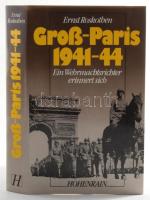 Ernst Roskothen: Gross-Paris 1941-1944. Ein Wehrmachtsrichter erinnert sich. Tübingen, 1989, Hohenrain-Verlag. Német nyelven. Kiadói egészvászon-kötés, kiadói papír védőborítóban.