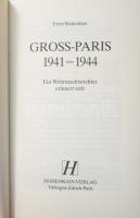 Ernst Roskothen: Gross-Paris 1941-1944. Ein Wehrmachtsrichter erinnert sich. Tübingen, 1989, Hohenra...