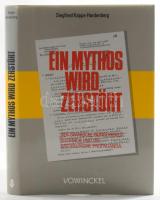 Siegfried Kappe-Hardenberg: Ein Mythos wird zerstört. Der Spanische Bürgerkrieg, Guernica und die antideutsche Propaganda. Berg, 1987, Kurt Vowinckel. Német nyelven. Kiadói egészvászon-kötés, kiadói papír védőborítóban.