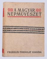 Ortutay Gyula: A magyar népművészet. 1-2. köt. 1. köt. A csonka haza. 2. köt. Erdély. Bp., 1941, Fra...