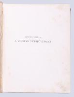 Ortutay Gyula: A magyar népművészet. 1-2. köt. 1. köt. A csonka haza. 2. köt. Erdély. Bp., 1941, Fra...