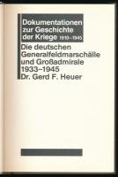 Gerd F. Heuer: Die deutschen Generalfeldmarschälle und Großadmirale 1933-1945. Dokumentation zur Ges...