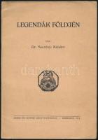 Dr. Szerényi Nándor: Legendák földjén. DEDIKÁLT! Miskolc, 1914, Klein és Ludvig Könyvnyomdája. Kiadói papírkötés, jó állapotban.