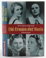Anna Maria Sigmund: Die Frauen der Nazis. Wien, 1998, Ueberreuter. Német nyelven. Kiadói egészvászon-kötés, kiadói papír védőborítóban.