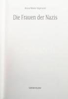 Anna Maria Sigmund: Die Frauen der Nazis. Wien, 1998, Ueberreuter. Német nyelven. Kiadói egészvászon...
