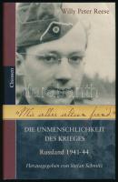 Willy Peter Reese: Mir selber seltsam fremd. Die Unmenschlichkeit des Krieges. Russland 1941-44. Szerk.: Stefan Schmitz. H.n., 2003, Claasen. Német nyelven. Kiadói egészvászon-kötés, kiadói papír védőborítóban.