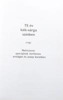 Magyar György: 75 év kék-sárga színben avagy Nekézseny sportjának története országos és arany keretb...