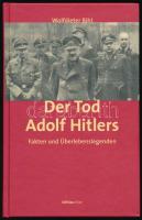 Wolfdieter Bihl: Der Tod Adolf Hitlers. Fakten und Überlebenslegenden. Wien-Köln-Weimar, 2000, Böhlau. Német nyelven. Kiadói kartonált papírkötés.