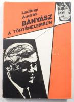 Ladányi András: Bányász a történelemben. Egy bányászélet állomásai, portré Havrán Istvánról. Bp., 1984., Bányaipari Dolgozók Szakszervezete.  Havrán István (1909-1992) bányász, bánya- és energiaügyi miniszter (1951-1953), az Országos Bányaműszaki Főfelügyelőség (1955-1974) és a Bányaipari Dolgozók Szakszervezete egykori elnöke. Kiadói kartonált papírkötés, kiadói kissé sérült papír védőborítóban.