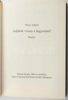 Wass Albert: Adjátok vissza a hegyeimet! Bp.-Marosvásárhely, 2011, Mentor - Duna International. Kiad...