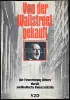 Heinz Scholl: Von der Wallstreet gekauft. Die Finanzierung Hitlers durch ausländische Finanzmächte. Vaduz, 1981, VZD. Német nyelven. Kiadói papírkötés.