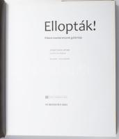 Webb, Jonathan: Ellopták! Eltűnt mesterművek galériája. Ford.: Garai Attila, Boross Anna. Bp., 2008,...
