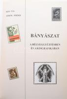 Kiss Pál - Török József: Bányászat. A bélyeggyűjtésben és a kisgrafikában. [Miskolc, 2006.], Gyergyó...