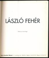 László Fehér. Préfacé par Loránd Hegyi. Paris, 1994, Galerie Dambier Masset. Kiadói papírkötés, jó á...