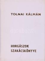 Tolnai Kálmán: Horgászok szakácskönyve. [Bp.], 1983, Ságvári Nyomda. Minikönyv.Számozott (396./500) példányban! Kiadói műbőr kötés.