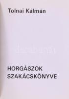 Tolnai Kálmán: Horgászok szakácskönyve. [Bp.], 1983, Ságvári Nyomda. Minikönyv.Számozott (396./500) ...