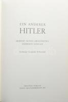 Ein anderer Hitler. Bericht seines Architekten Hermann Giesler. Erlebnisse, Gespräche, Reflexionen. ...
