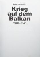 Janusz Piekalkiewicz: Krieg auf dem Balkan 1940-1945. Gütersloh, é.n., Bertelsmann. Fekete-fehér fot...