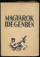 Ács Tivadar: Magyarok idegenben. Bp., Magyar Téka. Kiadói papírkötés, jó állapotban.