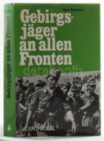 Alex Buchner: Gebirgsjäger an allen Fronten. Berichte von den Kämpfen der deutschen Gebirgsdivision im 2. Weltkrieg. Berg am See, 1984, Kurt Vowinckel. Német nyelven. Kiadói egészvászon-kötés, kiadói papír védőborítóban.