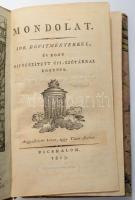 Somogyi Gedeon): Mondolat. Sok bővitményekkel, és eggy kiegészített újj-szótárral eggyütt. Angyalbőrbe kötve, eggy Tünet-forint.    (Veszprém) Dicshalom, 1813. (Számmer Klára ny.) 1t.+XIII+(1)+102+(4)p.   A nyelvújítási küzdelem egyik emblematikus vitairata volt ez a mű. A polémia Kazinczy ?Tövisek és virágok? című írásával indult. Somogyi válasza egy korábbi kéziraton alapult, amelyet Szentgyörgyi József készített, s amely élesen bírálta a nyelvújítók túlzásait. Somogyi ezt egészítette ki saját, Kazinczy ellen irányuló támadó megjegyzéseivel. Erre reagáltak a költő barátai, Kölcsey és Szemere Pál a Felelet című műben, helyenként még a Mondolat hangneménél is erősebb, gúnyos stílust használva. A történtek következtében Somogyi Gedeon máig a maradiság jelképeként élt tovább, jóllehet művelt ember volt, aki csupán a mérsékelt nyelvújítás híveként lépett fel. Az ajánlásban Kazinczy nevének anagrammájával.  Korhű kartonált papírkötésben