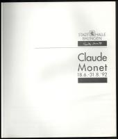 Claude Monet. (Kiállítási katalógus.) Balingen, 1992, Stadthalle Balingen. Fekete-fehér és színes ké...
