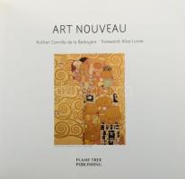 Camilla de la Bedoyere: Art Nouveau. Flame Tree Publishing Co. Ltd., 2005, papírkötés, angol nyelven...