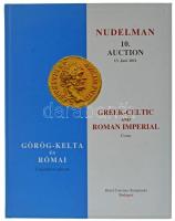 Nudelman László: 10. Auction - Greek- Celtic and Roman Imperial Coins (Görög- kelta és római császárkori pénzek). Hotel Corvinus Kempinski Budapest, 2011. Újszerű állapotban.