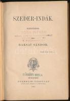 Baksay Sándor: Szeder-indák. Bp., 1891, Franklin. Kiadói festett, aranyozott egészvászon kötés, aran...