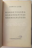 Liek, Erwin: Rákbetegség, rákgyógyítás, rákmegelőzés. Bp., 1936, Cserépfalvi. Kiadói egészvászon köt...