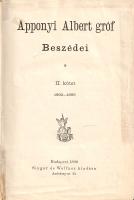 Apponyi Albert:
Apponyi Albert gróf beszédei II. 1890-1895.
Budapest, 1896. Singer és Wolfner (Bud...