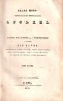 Blair Hugo, [Hugh]:
Blair Hugo' Rhetorikai és aesthetikai leczkéi. Némelly kihagyásokkal és rö...