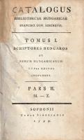 Catalogus bibliothecae Hungaricae Francisci com. Széchényi. Tomus I., Pars II. Scriptores hungaros e...