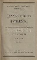 Kazinczy Ferenc:
Kazinczy Ferencz levelezése. Közzéteszi Váczy János. I-III. kötet. [Három kötetben...