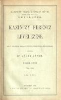 Kazinczy Ferenc:
Kazinczy Ferencz levelezése. Közzéteszi Váczy János. I-III. kötet. [Három kötetben...