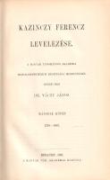 Kazinczy Ferenc:
Kazinczy Ferencz levelezése. Közzéteszi Váczy János. I-III. kötet. [Három kötetben...