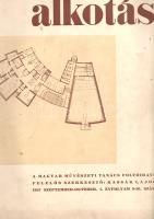 [Folyóirat] Alkotás. A Magyar Művészeti Tanács folyóirata. Megjelenik havonta egyszer. Felelős szerk...