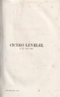 Cicero, [Marcus Tullius]:
Cicero Összes levelei időrendes sorozatban. (Dinnyés Lajos, Magyarország ...