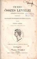 Cicero, [Marcus Tullius]:
Cicero Összes levelei időrendes sorozatban. (Dinnyés Lajos, Magyarország ...